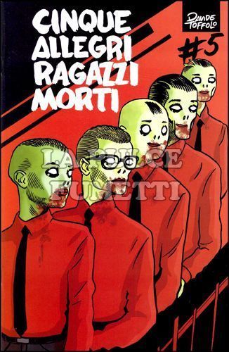 CINQUE ALLEGRI RAGAZZI MORTI # 5